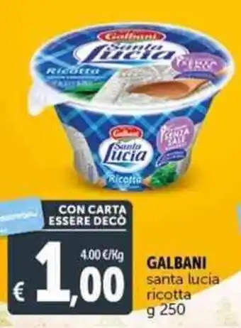 Deco Supermercati GALBANI santa lucia ricotta g 250 offerta