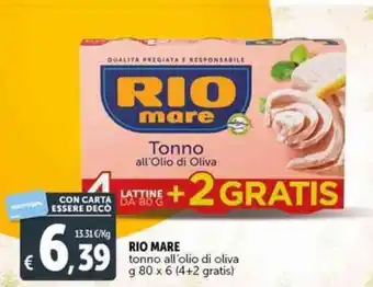 Deco Supermercati RIO MARE tonno all'olio di oliva g 80 x 6 (4+2 gratis) offerta