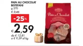 Bennet PAIN AU CHOCOLAT BISTEFANI offerta