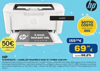 Euronics HP STAMPANTE - LASERJET M110WE 6 MESI DI TONER CON HP+ offerta