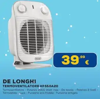 Euronics DE LONGHI TERMOVENTILATORE HFS50A20 offerta