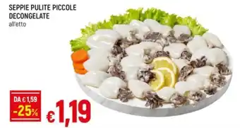 Famila Superstore SEPPIE PULITE PICCOLE DECONGELATE offerta