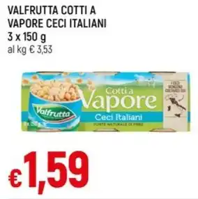Famila Superstore VALFRUTTA COTTI A VAPORE CECI ITALIANI offerta