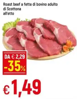 Famila Superstore Roast beef a fette di bovino adulto di Scottona all'etto offerta