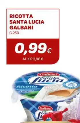 Ekom RICOTTA SANTA LUCIA GALBANI g 250 offerta
