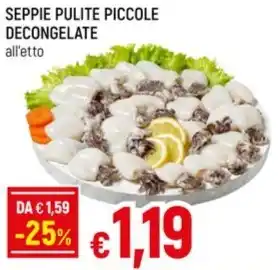 Galassia SEPPIE PULITE PICCOLE DECONGELATE all'etto offerta