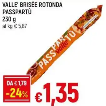 VALLE' BRISÉE ROTONDA PASSPARTÙ