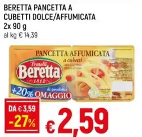 Galassia BERETTA PANCETTA A CUBETTI DOLCE/AFFUMICATA 2x 90 g offerta