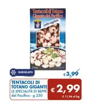 MD Discount TENTACOLI DI TOTANO GIGANTE LE SPECIALITÀ DI BEPPE del Pacifico - g 250 offerta