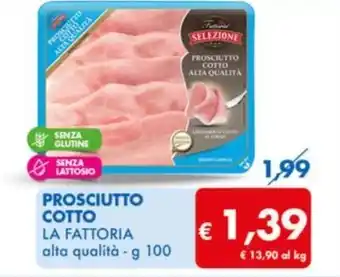 MD Discount PROSCIUTTO COTTO LA FATTORIA alta qualità - g 100 offerta