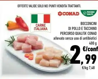 Conad City Conad Bocconcini Di Pollo E Tacchino offerta