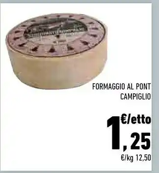 Conad City Formaggio Al Pont Campiglio offerta