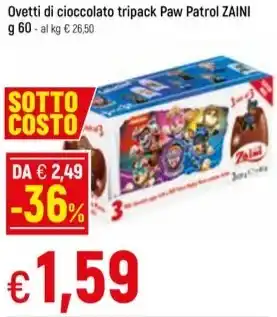 Famila Superstore Ovetti di cioccolato tripack Paw Patrol ZAINI g 60 offerta