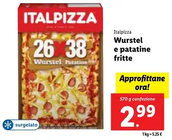 Lidl Italpizza Wurstel e patatine fritte 570 g confezione offerta