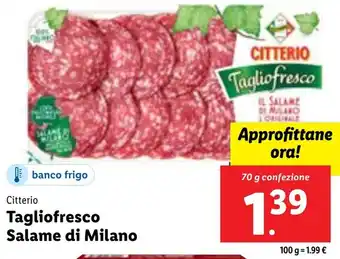 Lidl Citterio Tagliofresco Salame di Milano 70 g confezione offerta