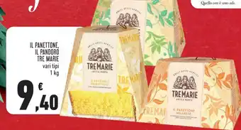 Conad IL PANETTONE, IL PANDORO TRE MARIE vari tipi 1 kg offerta