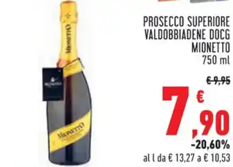 Conad PROSECCO SUPERIORE VALDOBBIADENE DOCG MIONETTO 750 ml offerta
