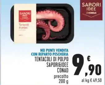 Conad TENTACOLI DI POLPO SAPORI&IDEE CONAD precotto 200 g offerta