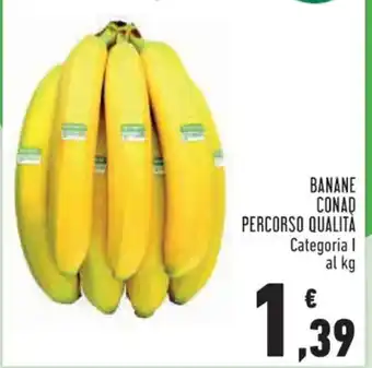 Conad BANANE CONAD PERCORSO QUALITÀ offerta