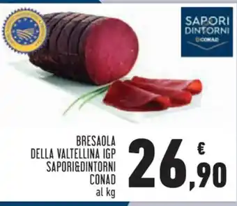 Conad BRESAOLA DELLA VALTELLINA IGP SAPORI&DINTORNI CONAD offerta