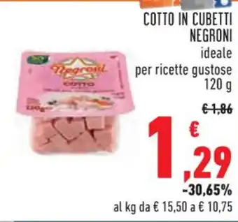 Conad COTTO IN CUBETTI NEGRONI 120 g offerta