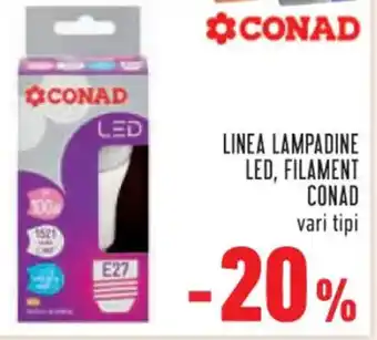 Conad LINEA LAMPADINE LED, FILAMENT CONAD vari tipi CONAD vari tipi offerta