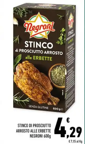 Conad STINCO DI PROSCIUTTO ARROSTO ALLE ERBETTE NEGRONI 600g offerta