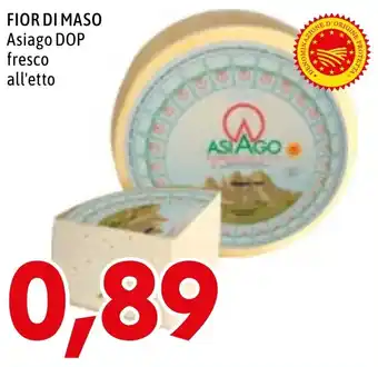 MEGA FIOR DI MASO Asiago DOP fresco offerta