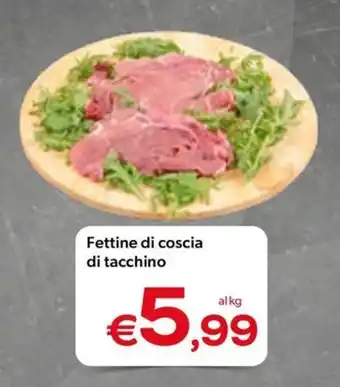 MAX Supermercati Fettine di coscia di tacchino offerta