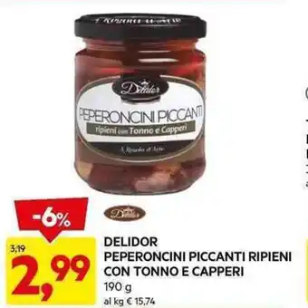 DPiù DELIDOR PEPERONCINI PICCANTI RIPIENI CON TONNO E CAPPERI 190 g offerta