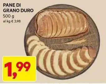 DPiù PANE DI GRANO DURO 500 g offerta