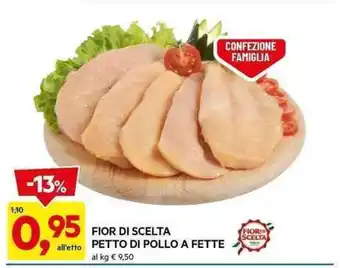 DPiù FIOR DI SCELTA PETTO DI POLLO A FETTE offerta