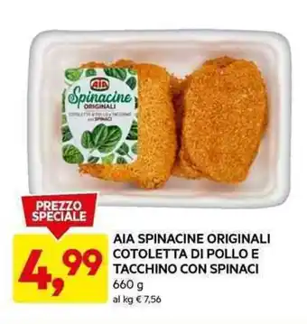 DPiù AIA SPINACINE ORIGINALI COTOLETTA DI POLLO E TACCHINO CON SPINACI 660 g offerta