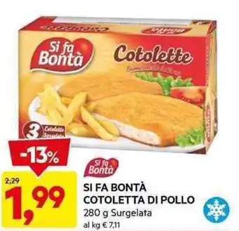 DPiù SI FA BONTÀ COTOLETTA DI POLLO 280 g offerta