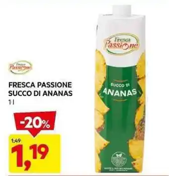 DPiù FRESCA PASSIONE SUCCO DI ANANAS 1 l offerta