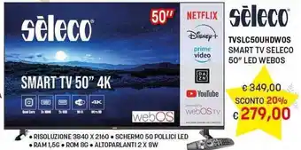 Risparmio Casa seleco TVSLC50UHDWOS SMART TV SELECO 50" LED WEBOS offerta