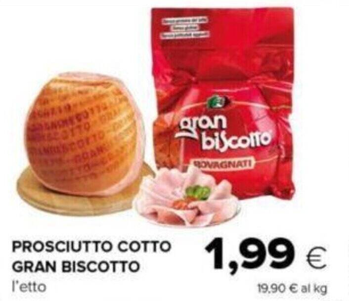 PROSCIUTTO COTTO GRAN BISCOTTO offerta di Oasi