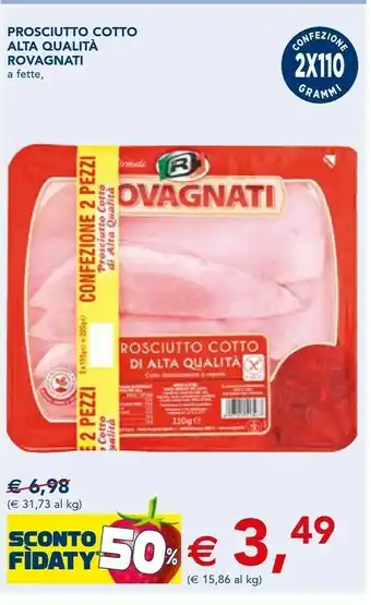 Esselunga Rovagnati Prosciutto Cotto Alta Qualità offerta
