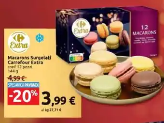 Carrefour Iper Macarons Surgelati Carrefour Extra conf 12 pezzi 144 g offerta