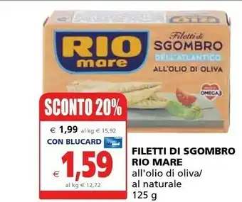 Il Gigante Rio Mare Filetti Di Sgombro All'Olio Di Oliva 125 G(ml) offerta