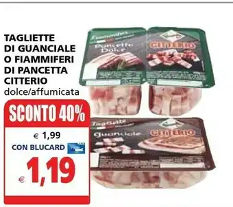 Il Gigante Citterio Tagliette Di Guanciale offerta