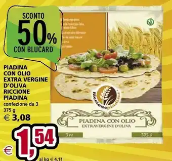 Il Gigante Riccione piadina Piadine Fresche Con Olio Extravergine D'Oliva 375 G(ml) offerta