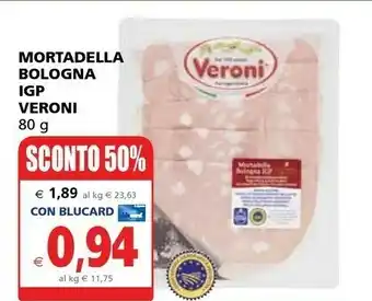 Il Gigante Veroni Mortadella Bologna IGP offerta