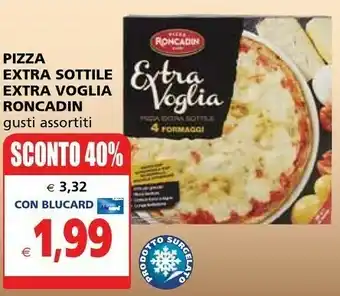 Il Gigante Roncadin Pizza Extra Sottile Extra Voglia offerta