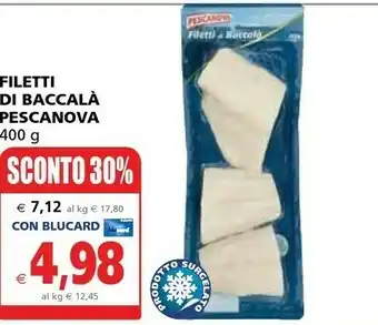 Il Gigante Pescanova Filetti Di Baccala offerta