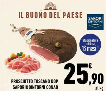 Conad Superstore PROSCIUTTO TOSCANO DOP SAPORI&DINTORNI CONAD offerta
