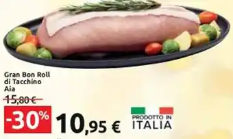 Carrefour Iper Gran Bon Roll di Tacchino Aia offerta