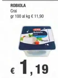 Crai ROBIOLA Crai offerta
