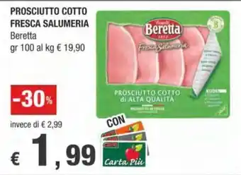 Crai PROSCIUTTO COTTO FRESCA SALUMERIA Beretta offerta