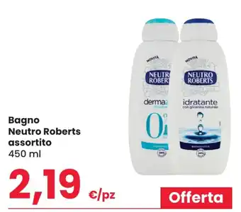 Eurospar Bagno Neutro Roberts assortito 450 ml offerta